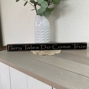 Wood sign “Fairy Tales Do Come True”